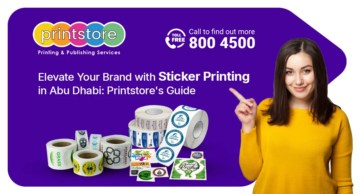 Elevate Your Brand with Sticker Printing in Abu Dhabi: Printstore’s Guide