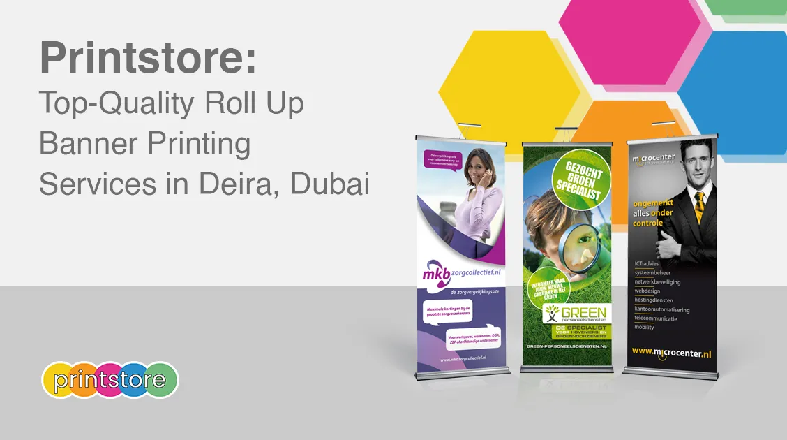 Top Quality Roll Up Banner Printing Services in Deira, Dubai